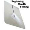 Beginning Needle Felting (Call to Schedule) Beginning Needle Felting (Call to Schedule)