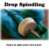 Spinning 2: Drop Spindling Spinning 2: Drop Spindling