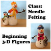 Needle Felting: Beginning 3-D Figures (Call to Schedule) Needle Felting: Beginning 3-D Figures (Call to Schedule)