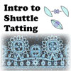 Intro to Tatting (Call to Schedule) Intro to Tatting (Call to Schedule)